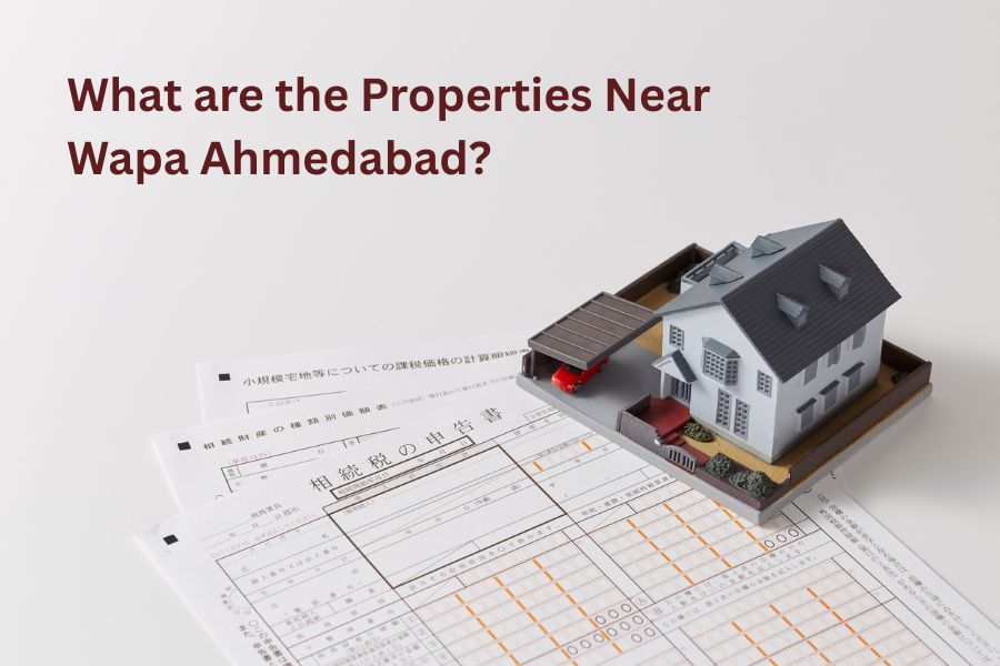 What_are_the_Properties_Near_Wapa_Ahmedabad_20260221154006977.jpg